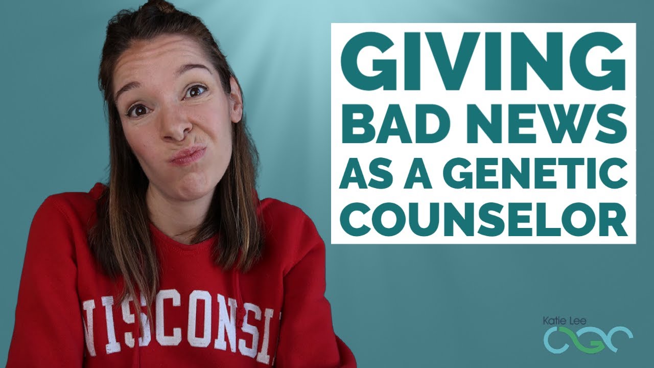 Wannabe Wednesday: How Genetic Counselors Deliver Bad News