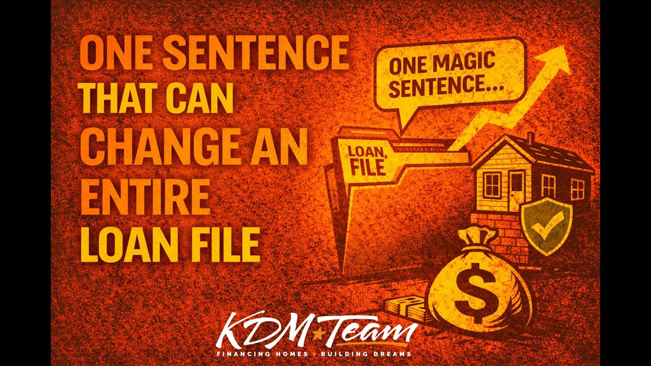 The One Sentence That Can Change an Entire Loan File