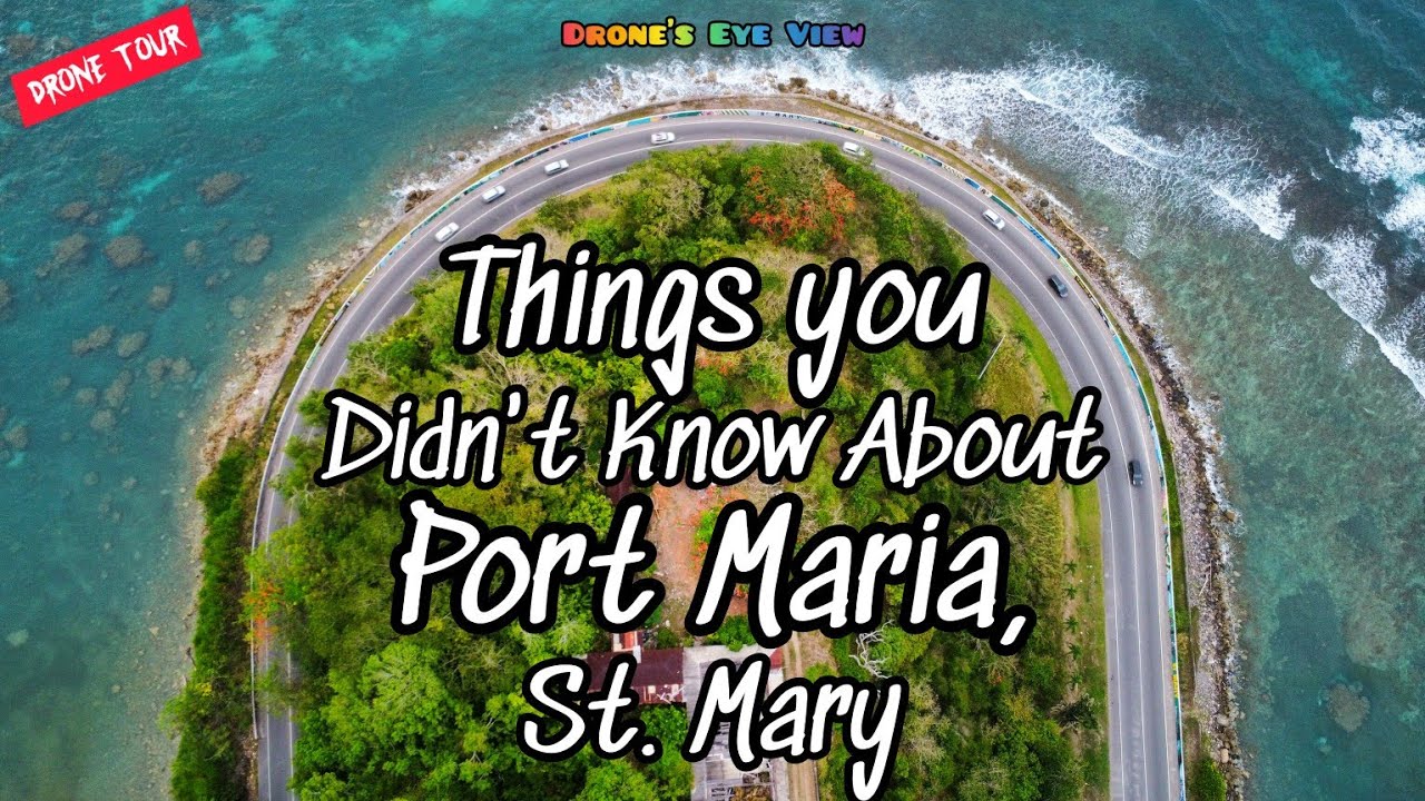 Port Maria: St. Mary, Jamaica | Like You've Never Seen It Before