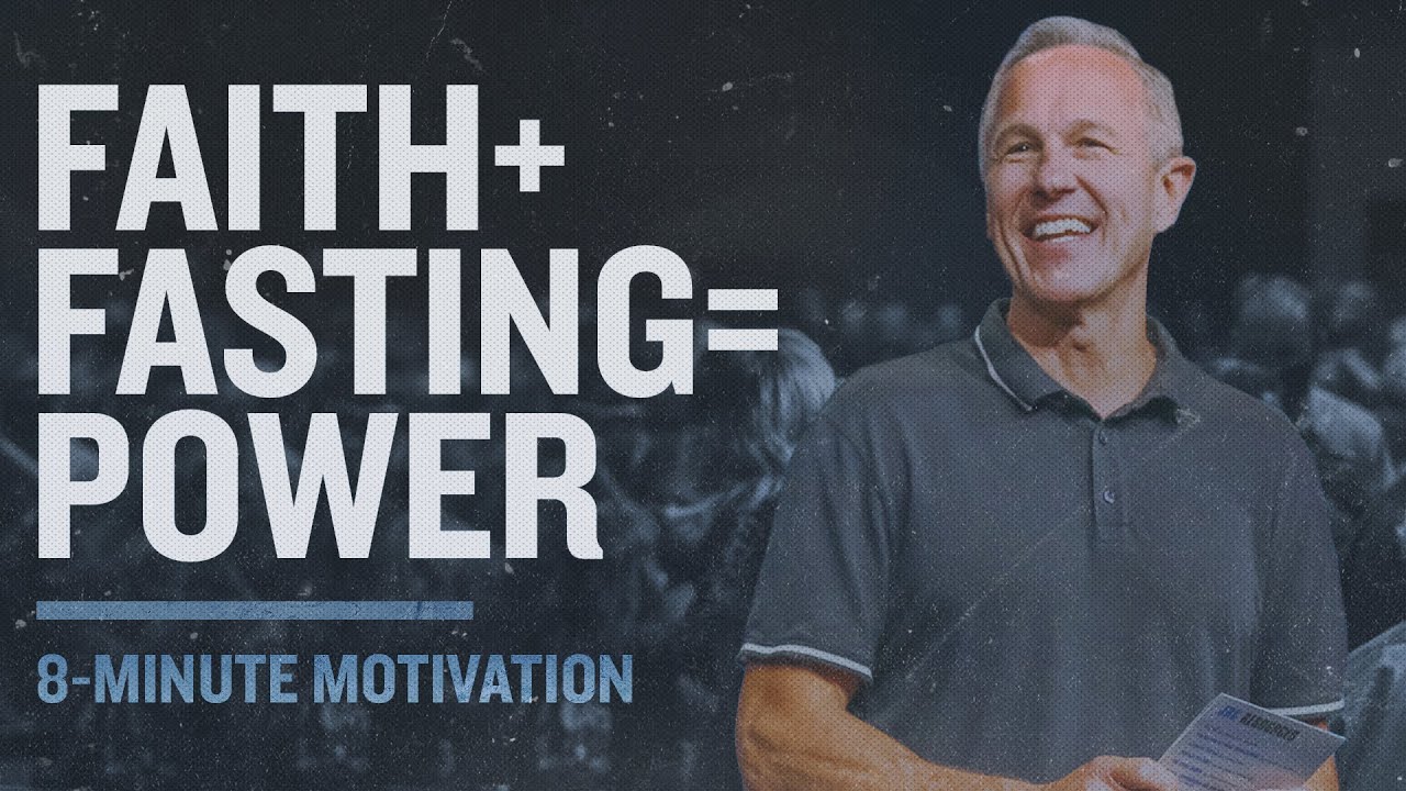 Faith + Fasting = Power | 8-Minute Motivation | Pastor John Lindell | James River Church