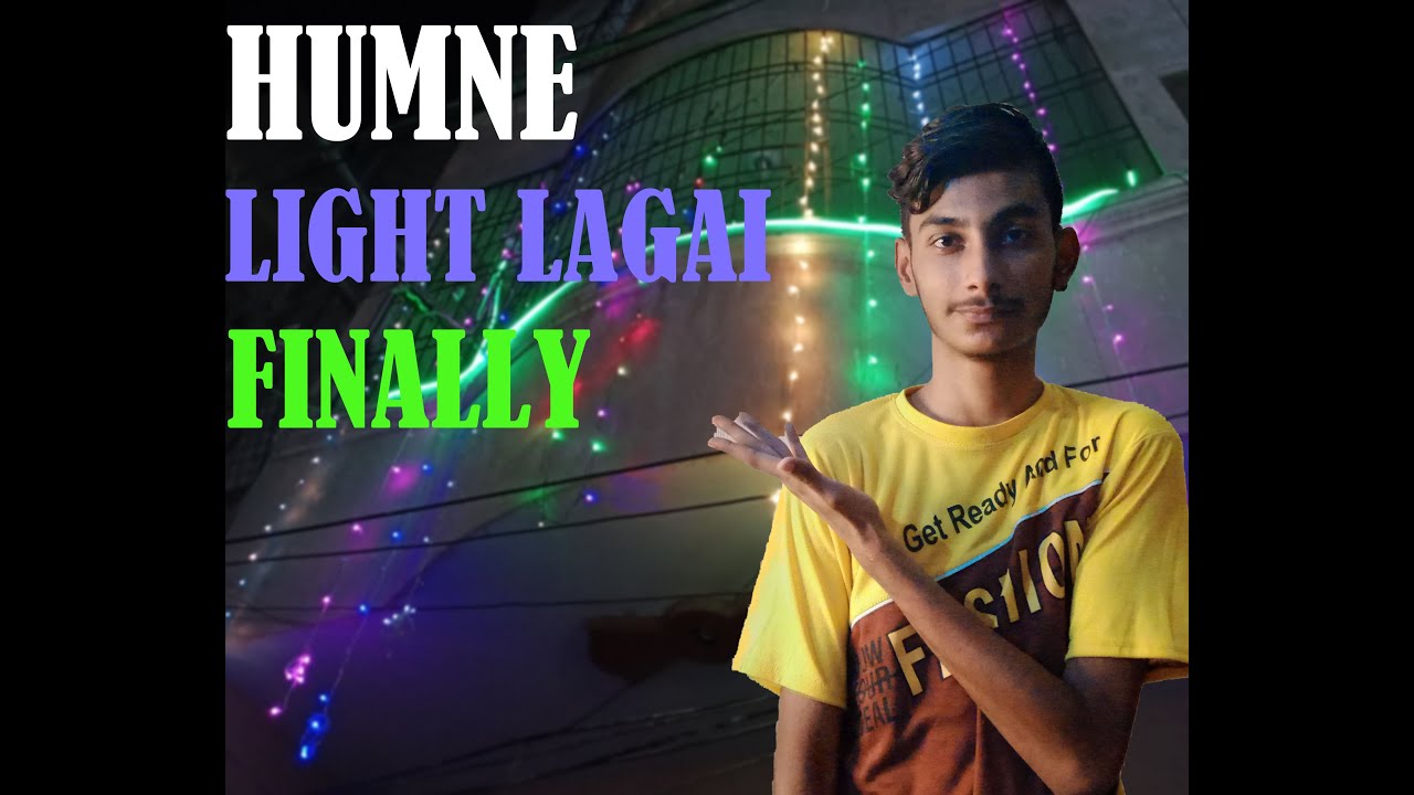 HUMNE LIGHT LAGAI HAI FINALLY