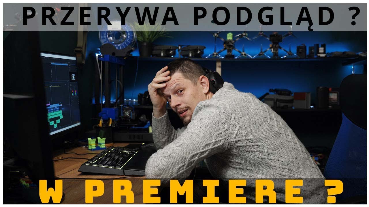 Co zrobić, gdy podgląd się zacina w ADOBE PREMIERE ?