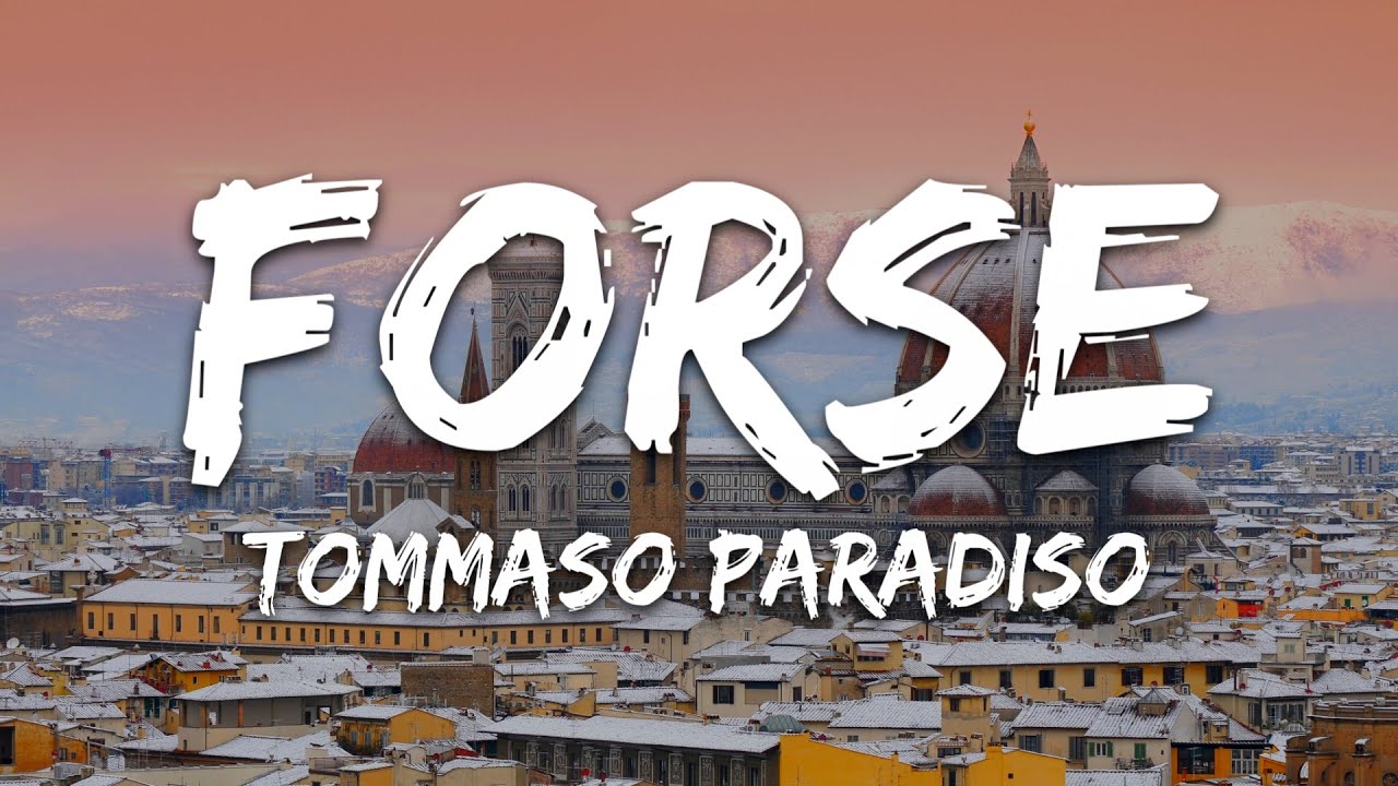 Tommaso Paradiso - Forse (Testo/Lyrics)