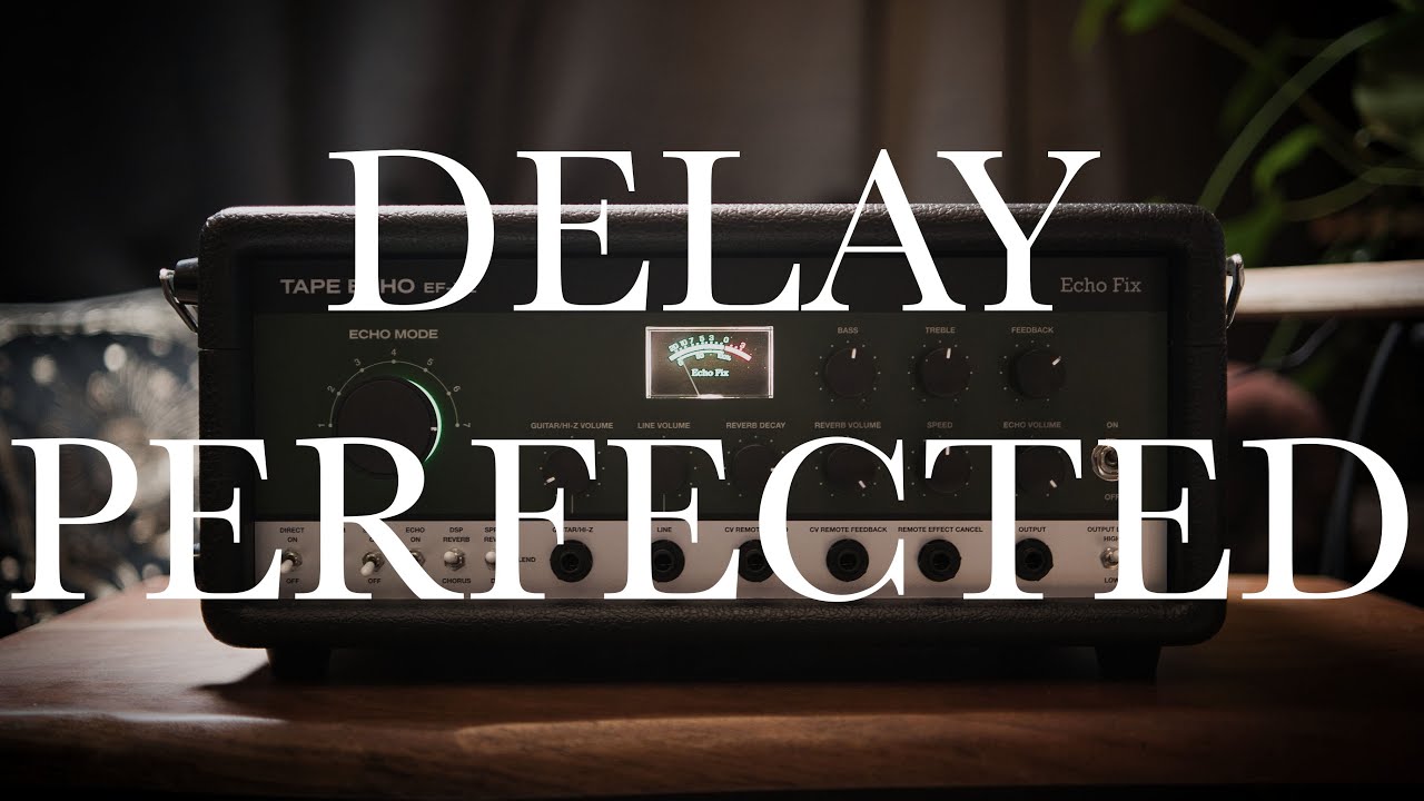 The BEST TAPE DELAY EVER? - ECHOFIX EF-X2 TAPE ECHO