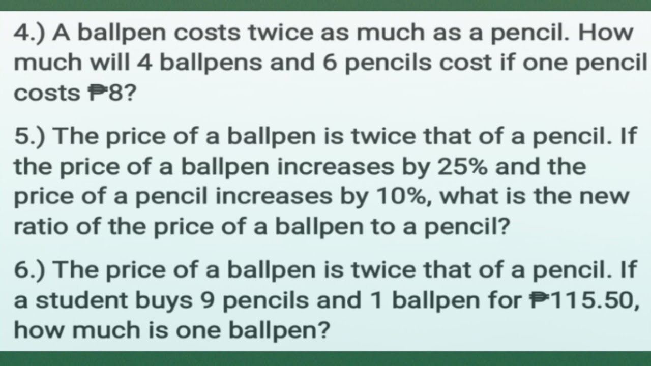 Part2 of 2: price of a ballpen is twice that of a pencil