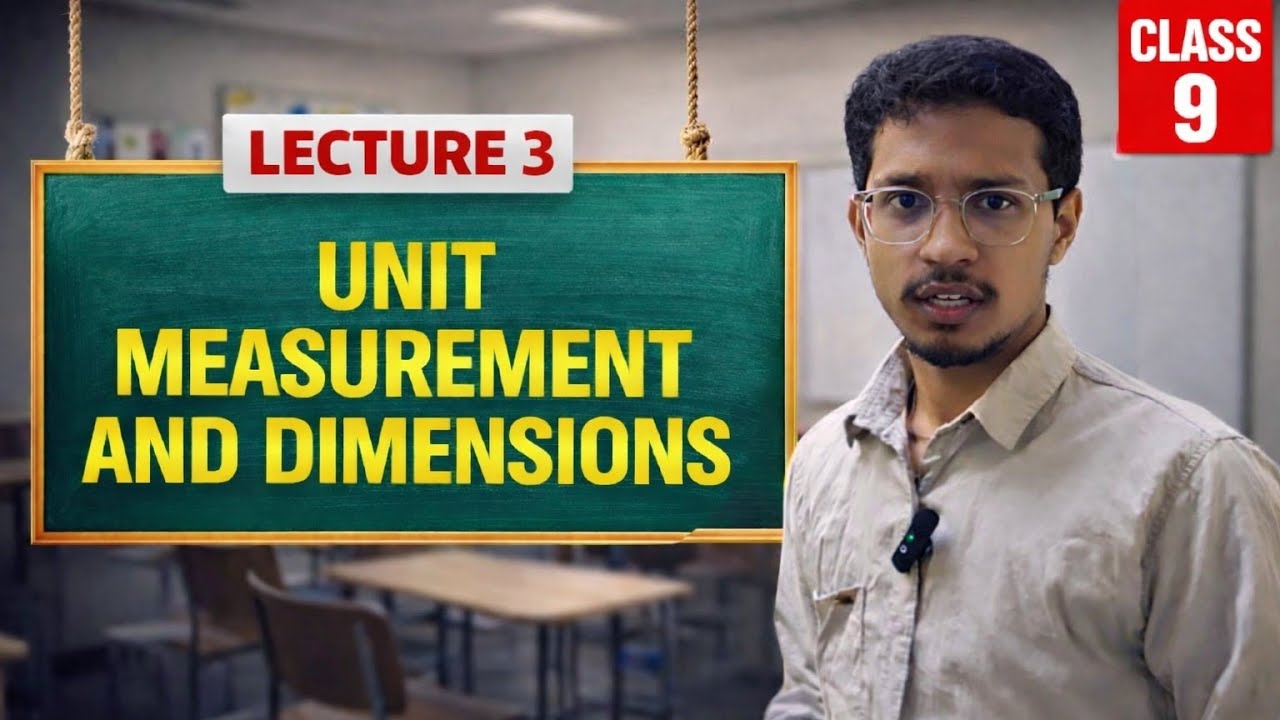 Unit Measurement and Dimensions Lecture no:- 03🔥| Class 09 Physics Chapter 01|Mobarrid 