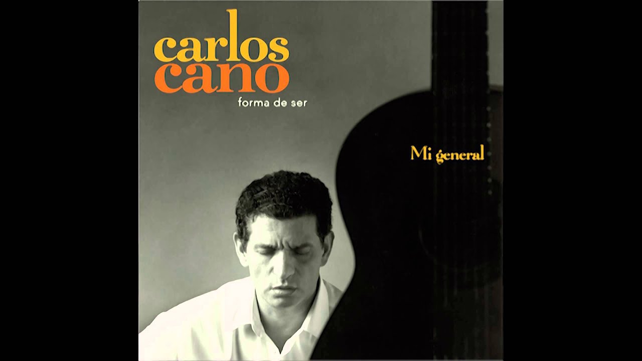 CARLOS CANO - MI GENERAL