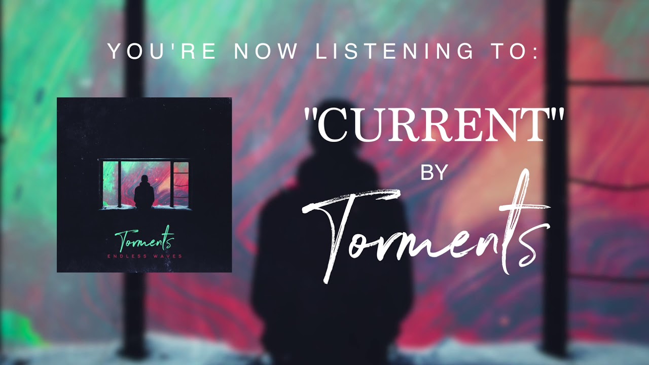 Torments - Current (Official Stream)