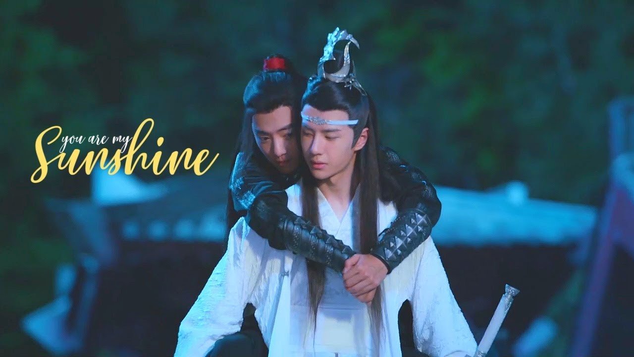 Wei Wuxian & Lan Wangji | The Untamed | You Are My Sunshine