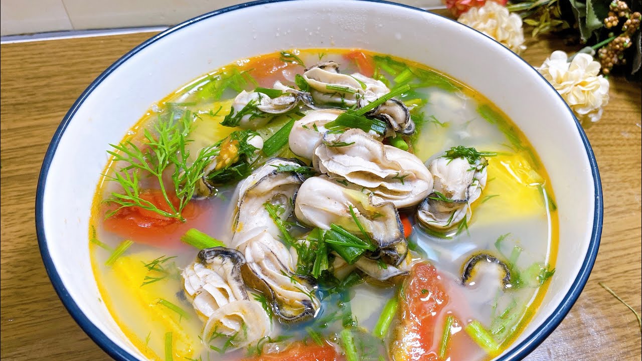 CANH HÀU NẤU CHUA | Hàu béo ngậy không tanh Canh thanh mát hấp dẫn vô cùng