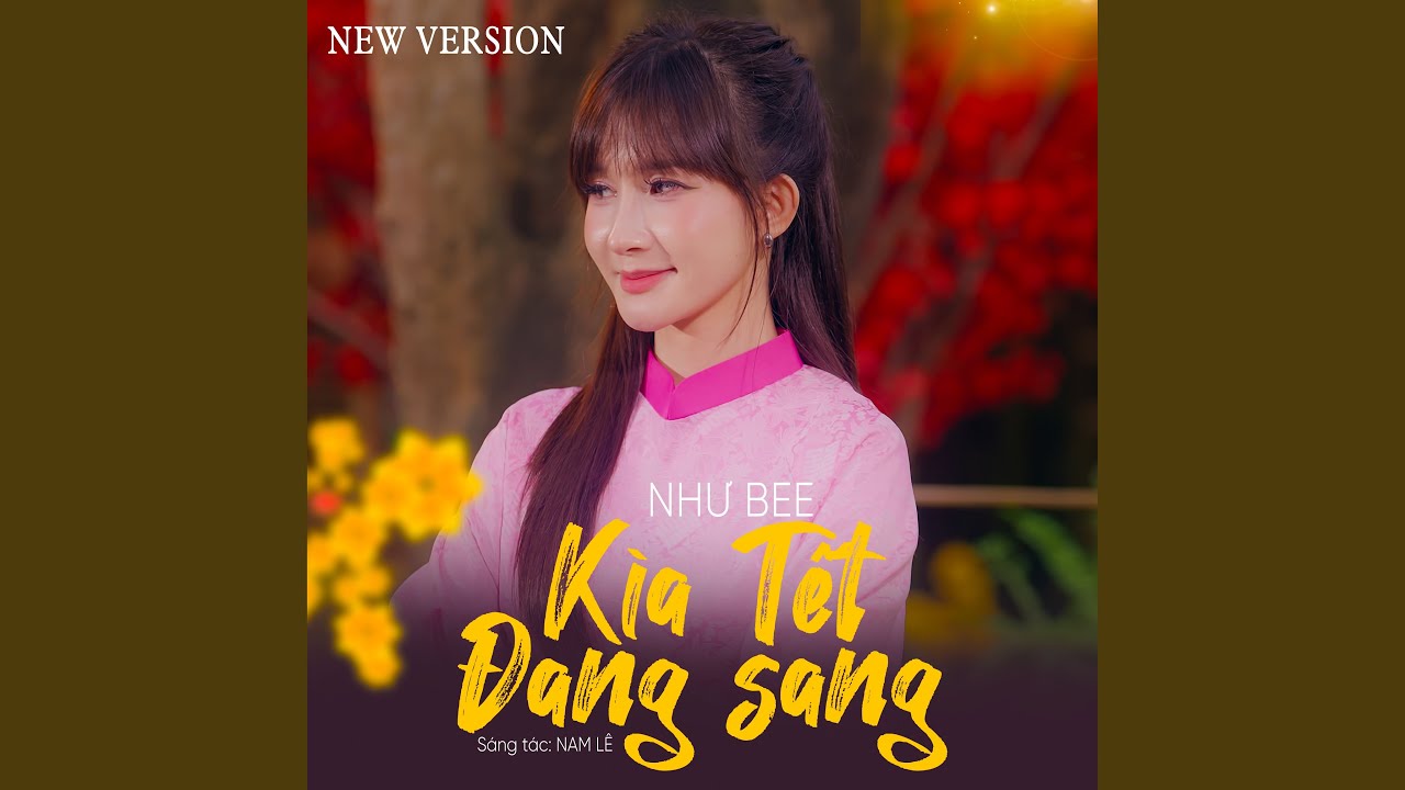 Kìa Tết Đang Sang (New Version)