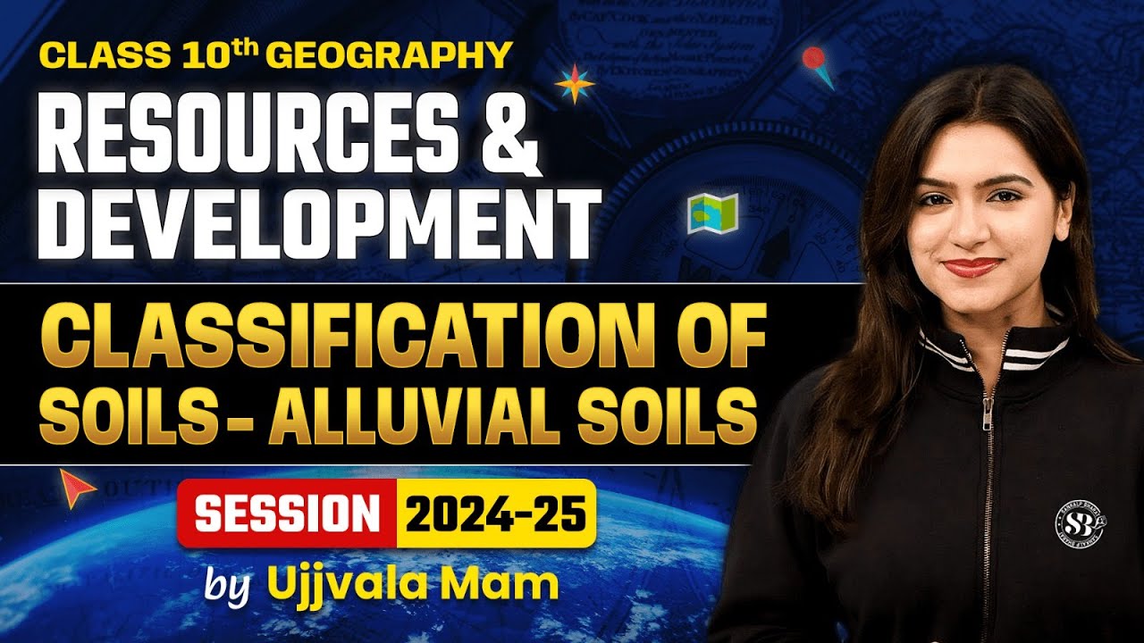 Classification of Soils (Alluvial Soils) - Resources and Development | Class 10 Geography Chapter 1
