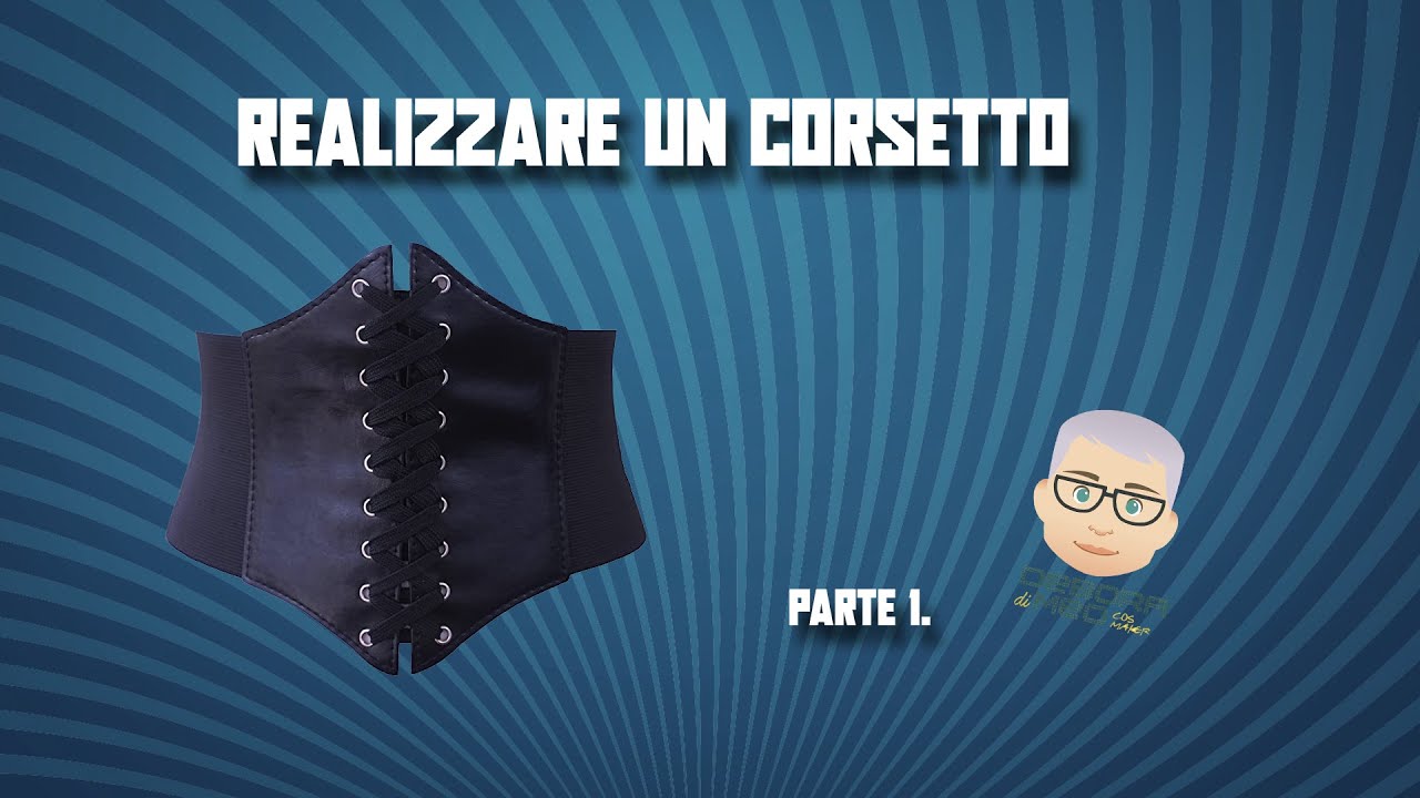 cucire un corsetto PARTE !