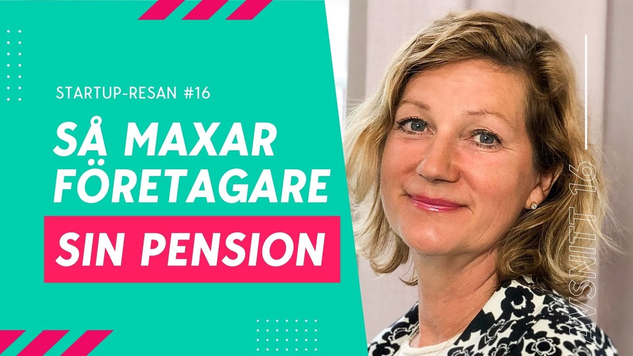 Maxa pensionen som företagare – välj rätt lön, utdelning och tjänstepension | StartUp-resan 16