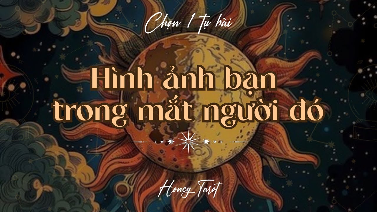 🍒Bạn trong mắt người đó như thế nào?🌤🍄☪️(Chọn 1 tụ bài)🔮| Honey Tarot
