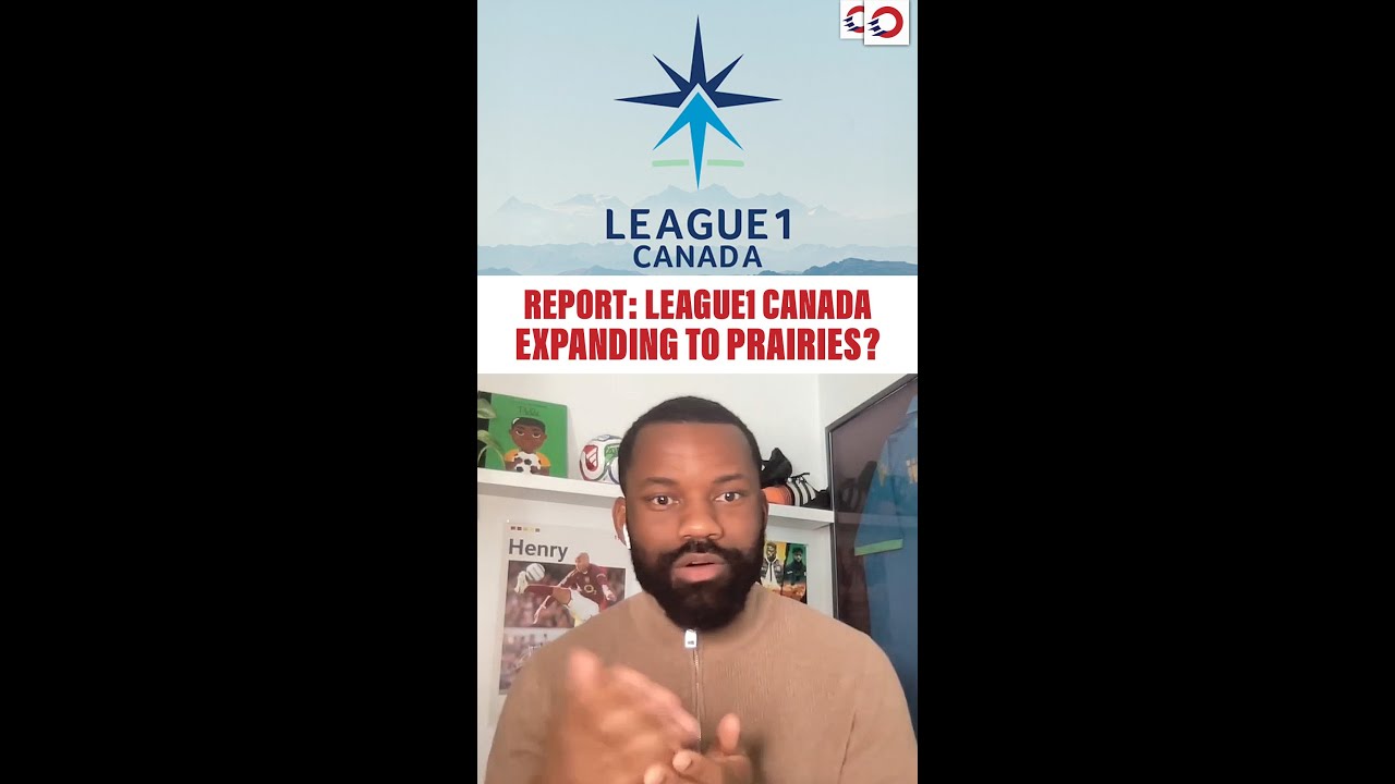 REPORT: League1 Canada set to expand to Prairie provinces