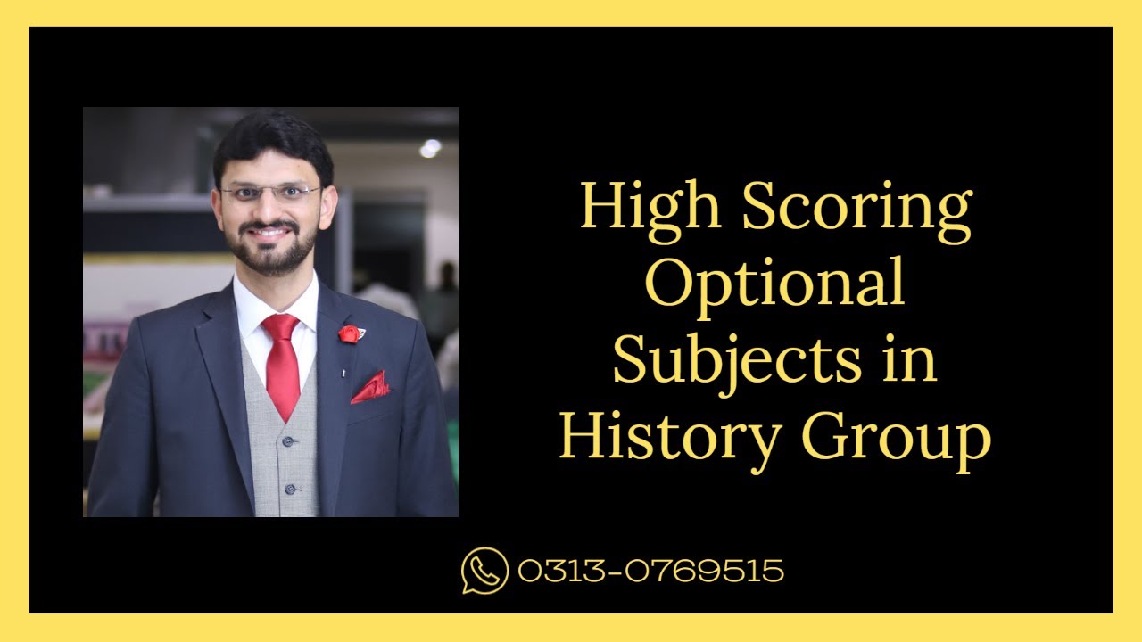 High Scoring Optional Subjects from History Group | CSS Exam 2023