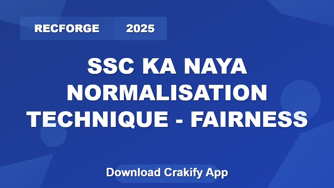 SSC Advanced Normalisation Method 2024 | Fair & Transparent Exams