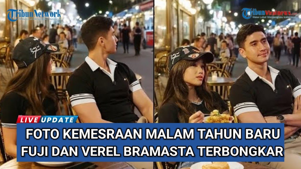 Foto Kemesraan Malam Tahun Baru Verrel dan Fuji Terbongkar di Media Sosial