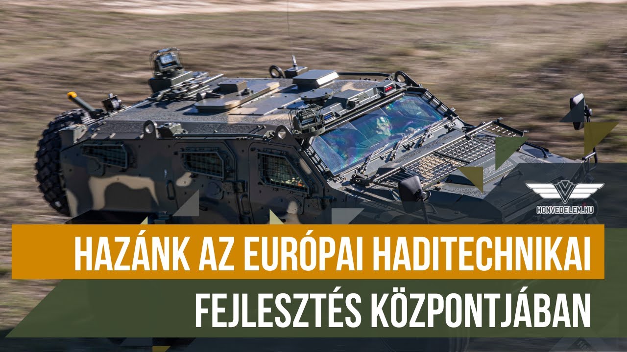 Hazánk az európai haditechnikai fejlesztés központjában