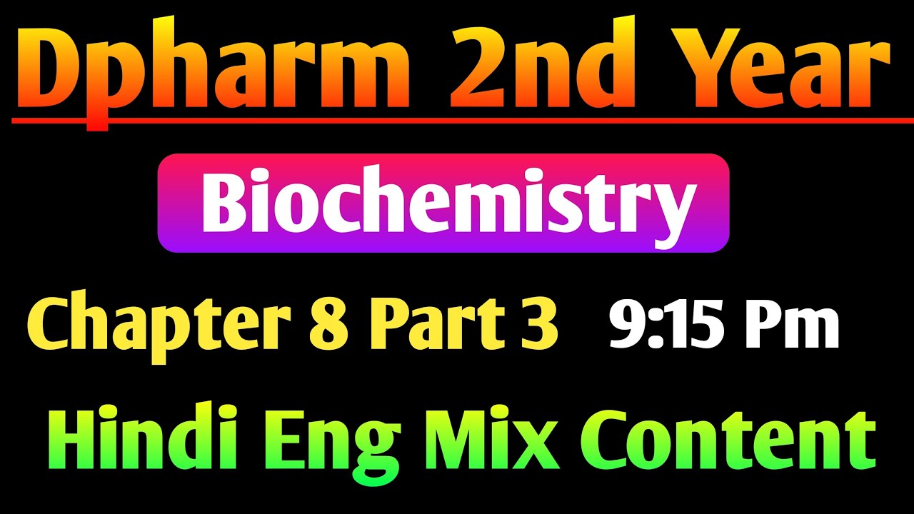 Biochemistry Chapter 8 in hindi|| Dpharm 2nd year in Hindi|| most important chapter