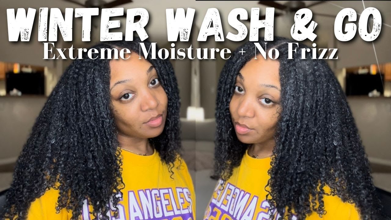 WINTER WASH AND GO ROUTINE | HOW TO GET EXTREME MOISTURE + NO FRIZZ