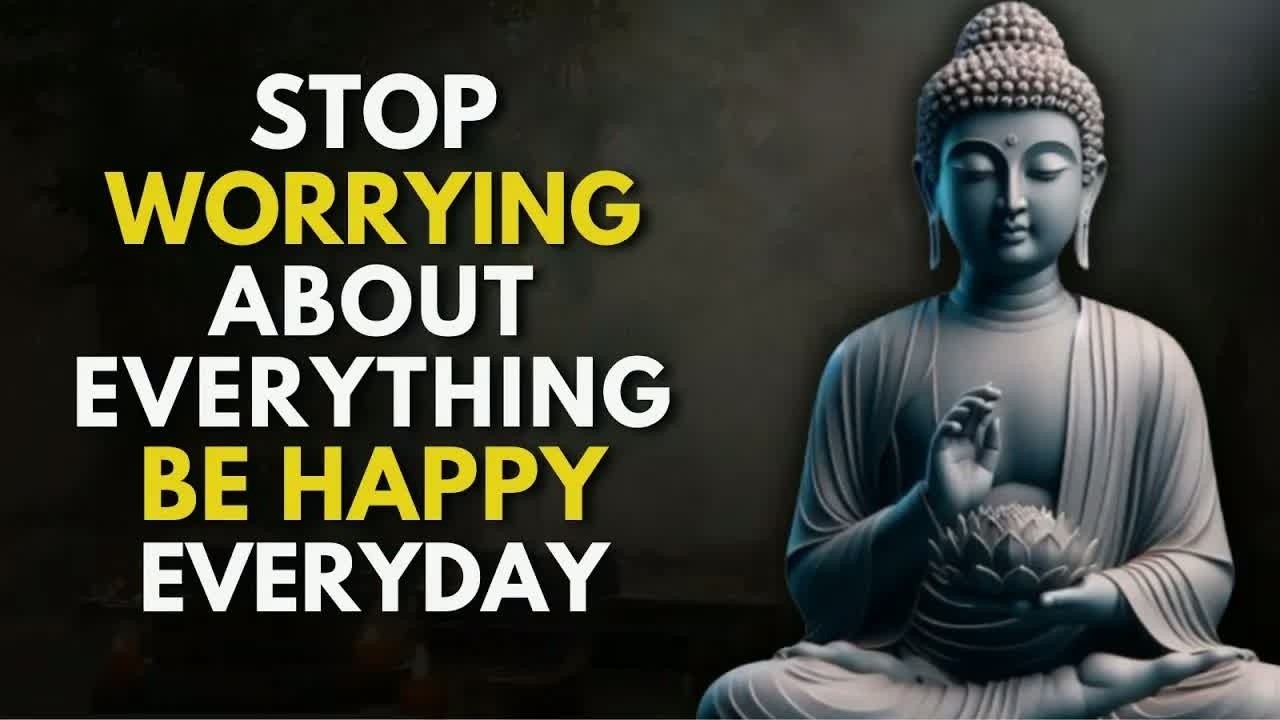 Stop Worrying About Everything – Be Happy Every Day ｜ Buddhism Wisdom  in English
