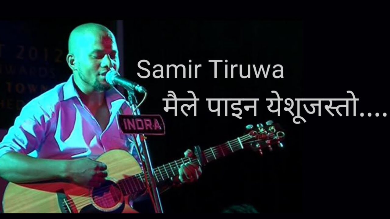 मैले पाइन येशूजस्तो....|| SAMIR Tiruwa || Nepali Praise Song || Our Generation 2019