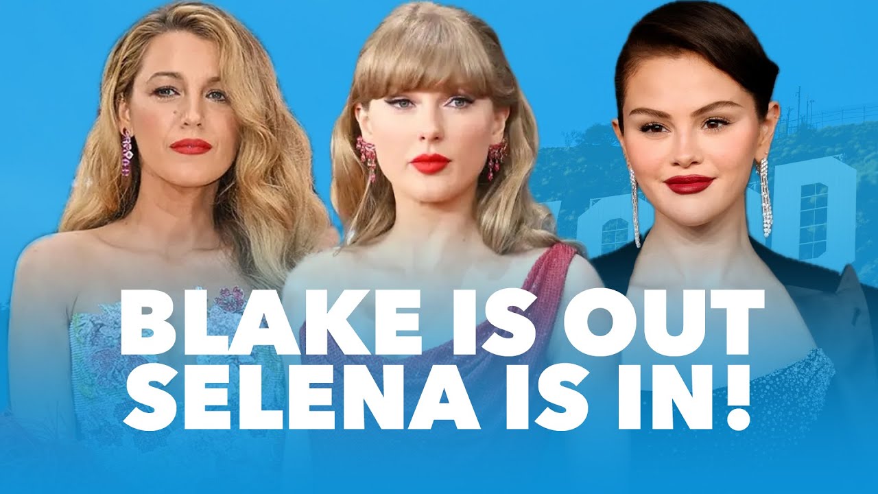 Taylor Swift Replaces Blake Lively with Selena Gomez, As 'Smear Campaign' Allegations Crumble