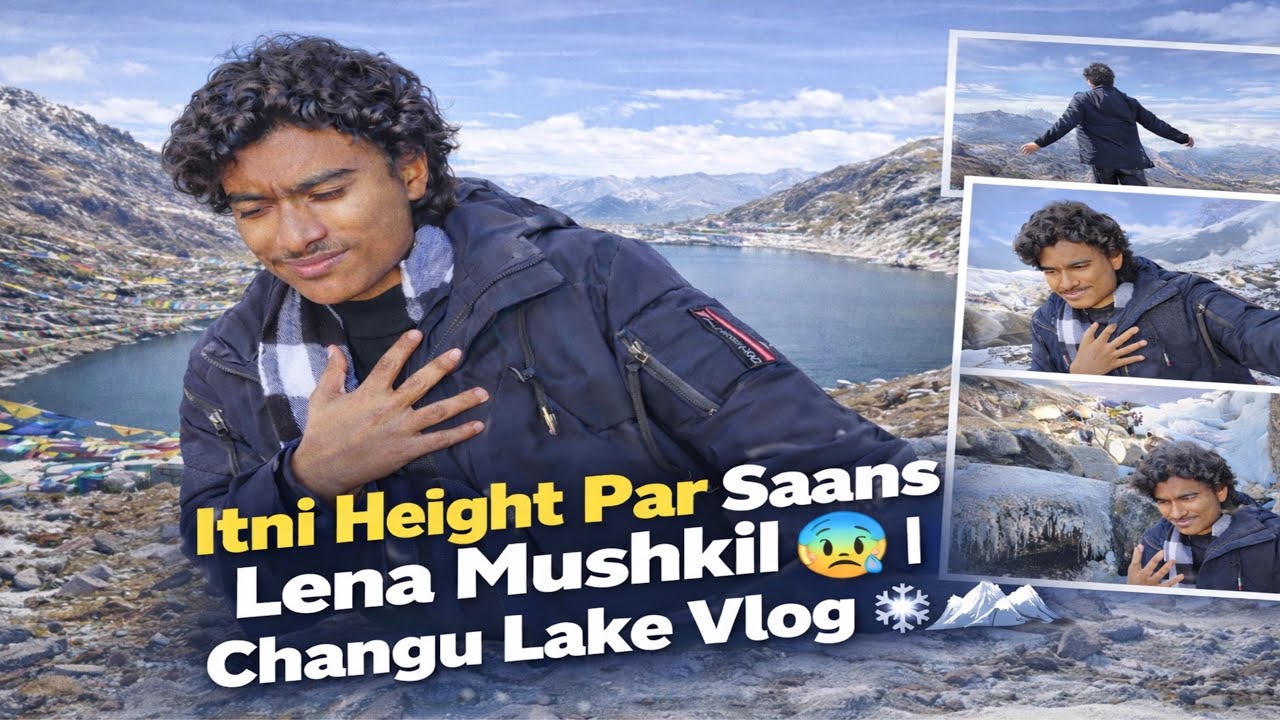 Itni Height Par Saans Lena Mushkil 😨 | Changu Lake Vlog ❄️🏔️
