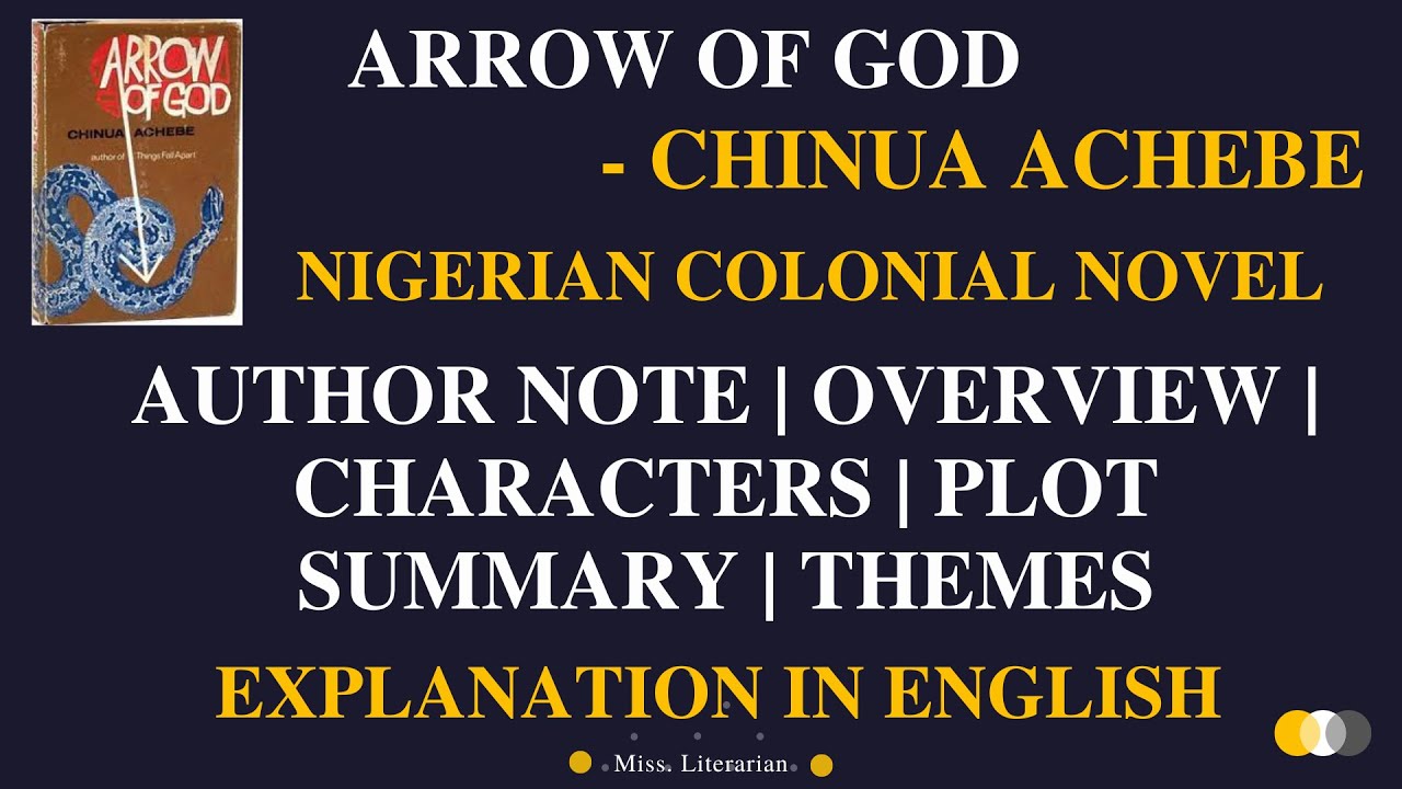 Arrow of God by Chinua Achebe |Themes|Plot summary| Author note| #arrowofgod #chinuaachebe