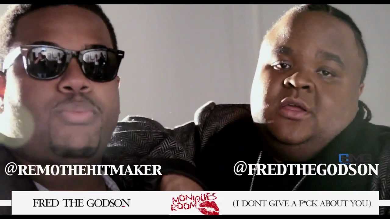 Fred The Godson "Monique's Room" (I Dont Give a F*ck About You)