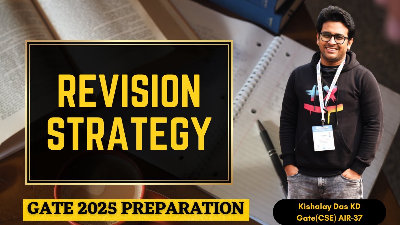 GATE 2025 Revision Strategy: Key Tips for Effective Preparation | Gate Preparation | Kishalay Das