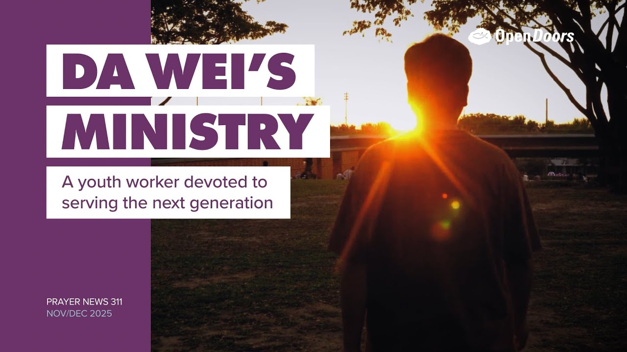 Da Wei's Ministry: China - Open Doors Prayer News 311