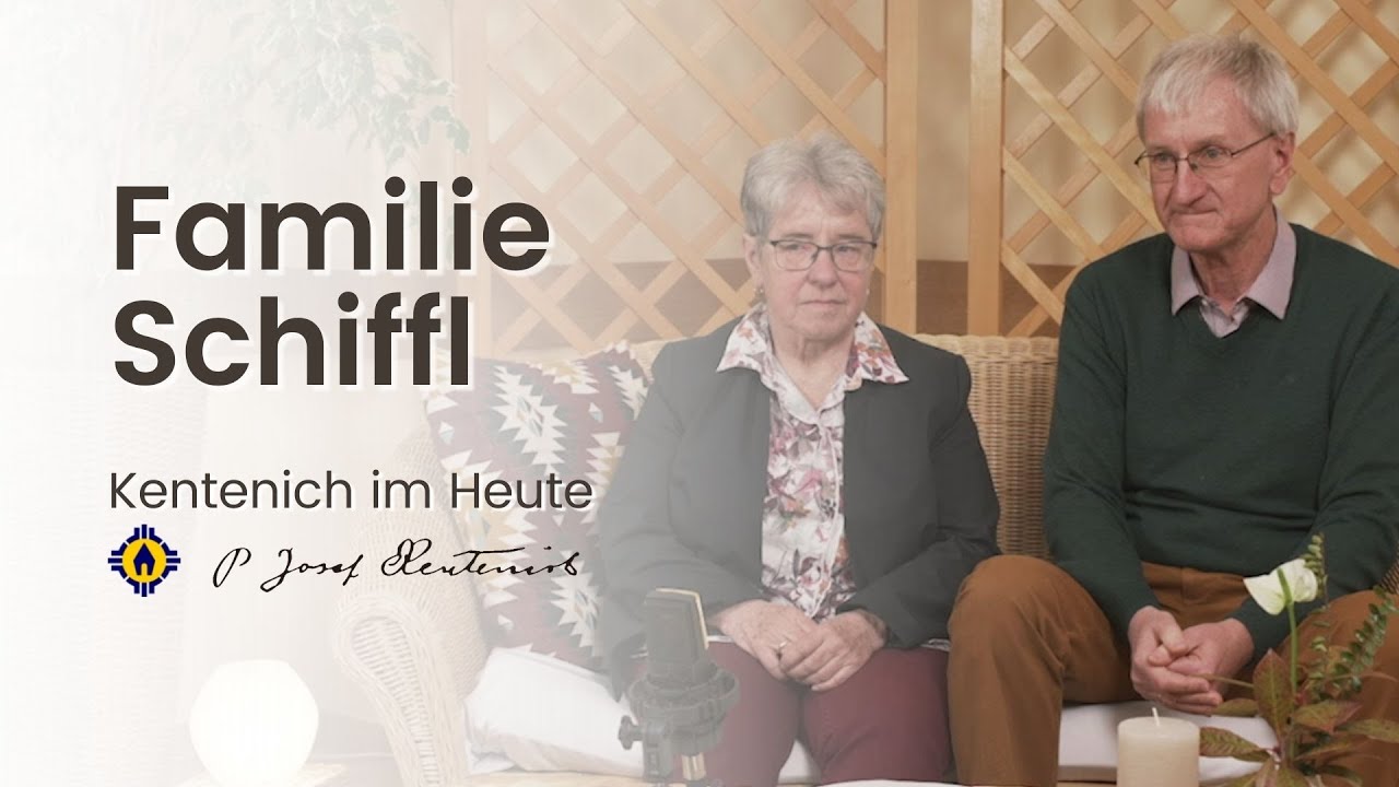 Familie Schiffl - Zeugnis/Testimony | Kentenich im Heute / Kentenich Today / Kentenich Hoy