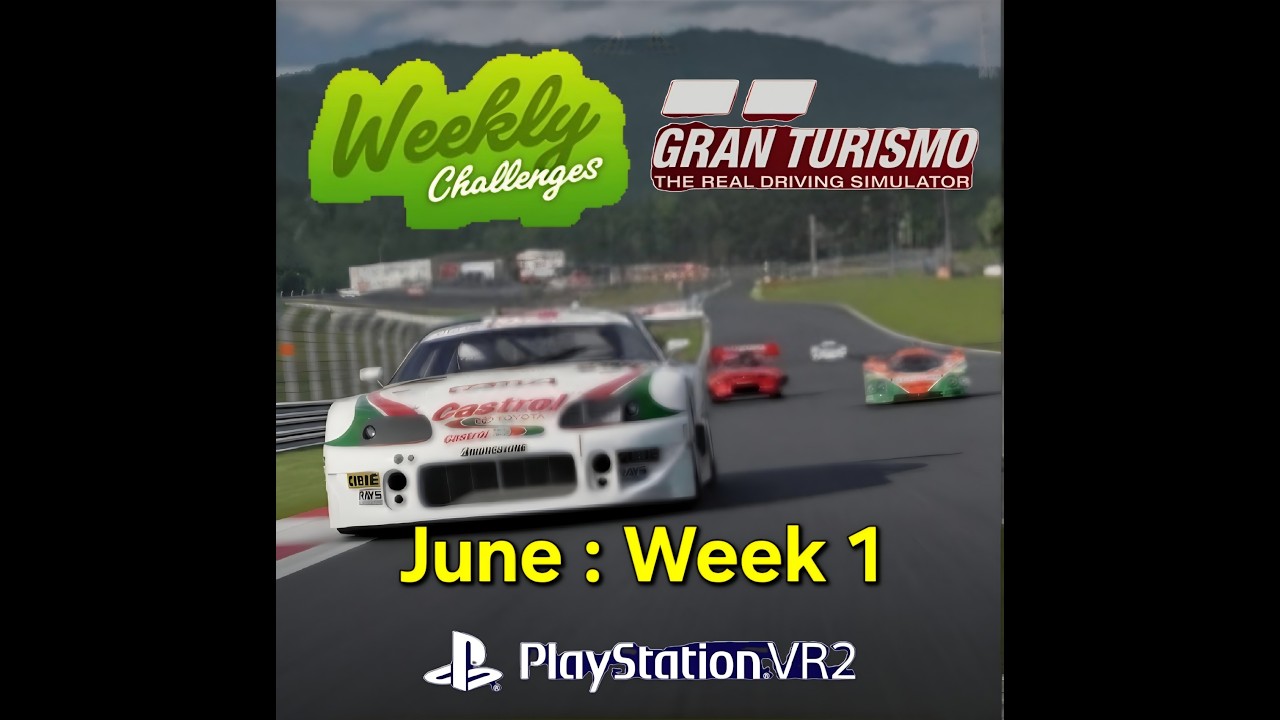 Gran Turismo 7 | Weekly Challenges | June : Week 1 ( Psvr2 )