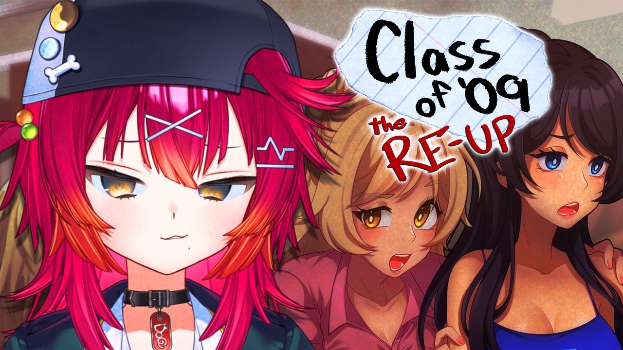 Oh god here we go again 💢【CLASS OF 09: THE RE-UP】