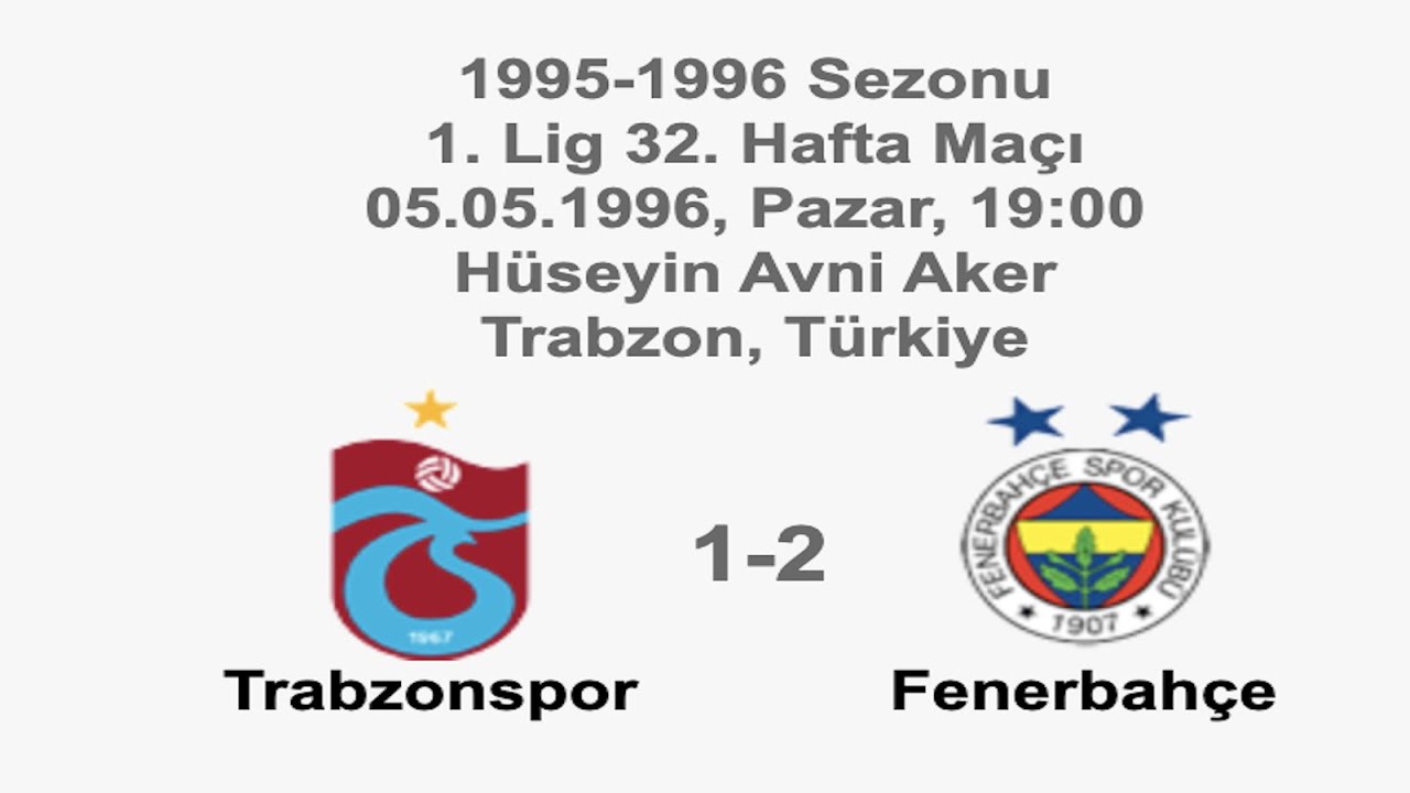 Trabzonspor 1-2 Fenerbahçe [HD] 05.05.1996 - 1995-1996 1st League Matchday 32 (With Commentator)