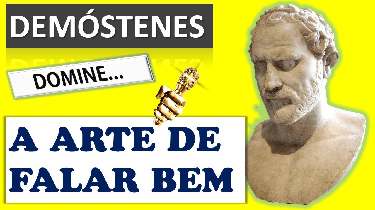POTENCIALIZE A ARTE DE FALAR BEM | Aprenda com o maior ORADOR de todos os tempos: DEMÓSTENES