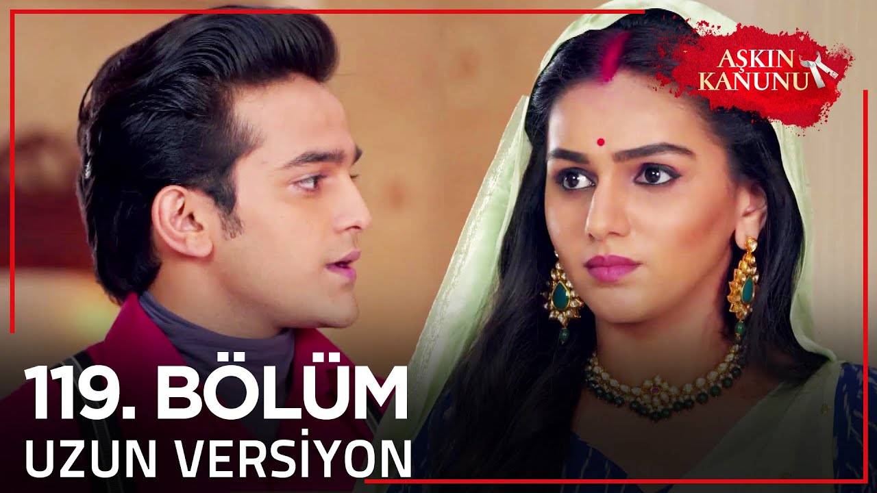 Aşkın Kanunu 119. Bölüm | Uzun Versiyon