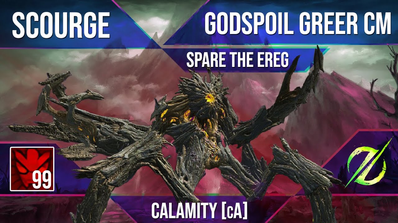Spare the Ereg but Greer has 99 stacks (CM) | Scourge | Calamity [cA]