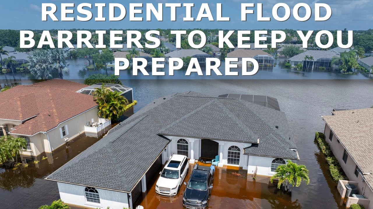 Residential Flood Barriers To Keep You Prepared