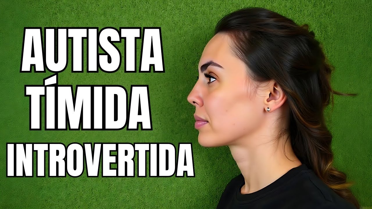 Autista, Tímida ou Introvertida? EU FINALMENTE ENTENDI!