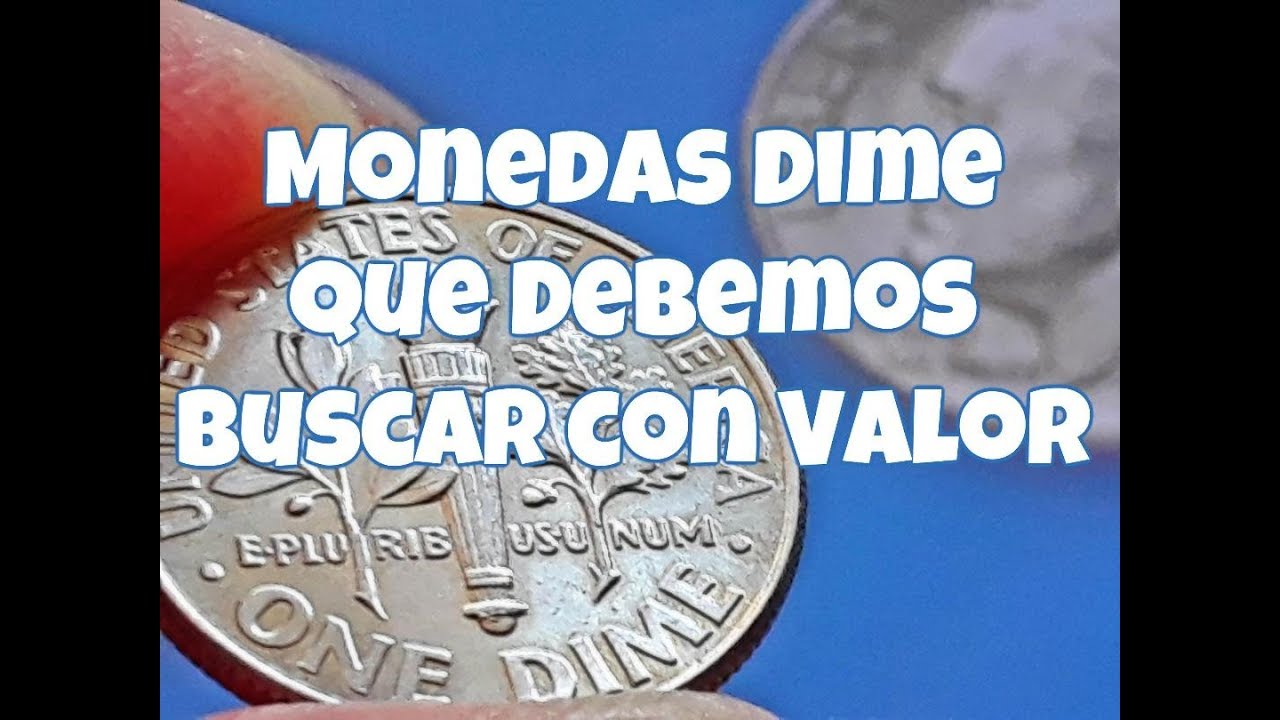 .(s) Monedas Dimes con Valor Que Debemos Buscar