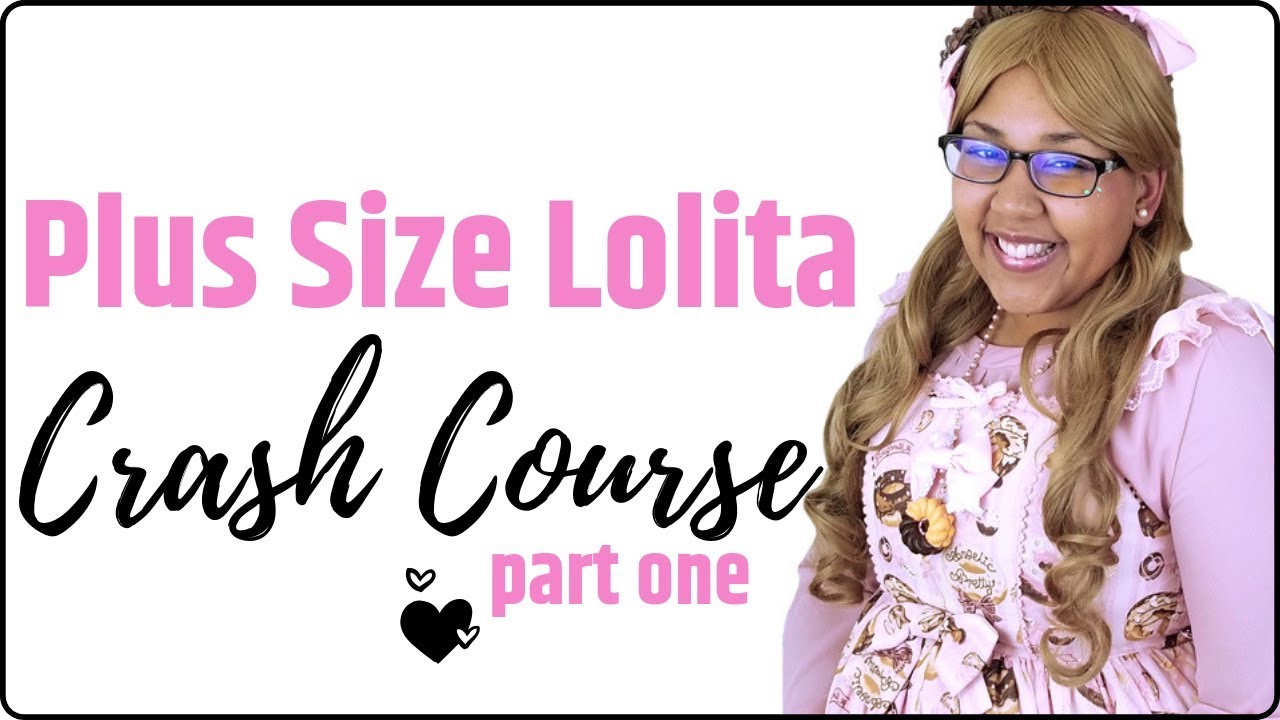 Plus Size Lolita Crash Course (Part 1)