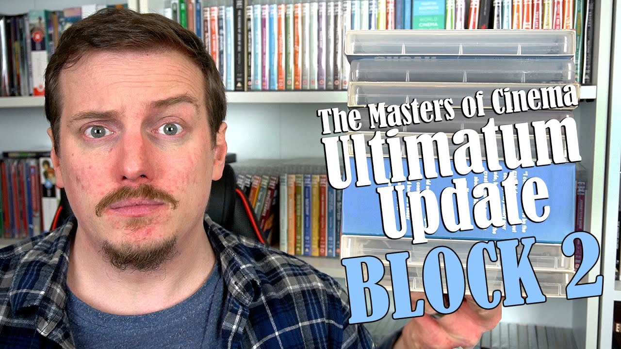 The Masters of Cinema ULTIMATUM Update - BLOCK 2 In Review