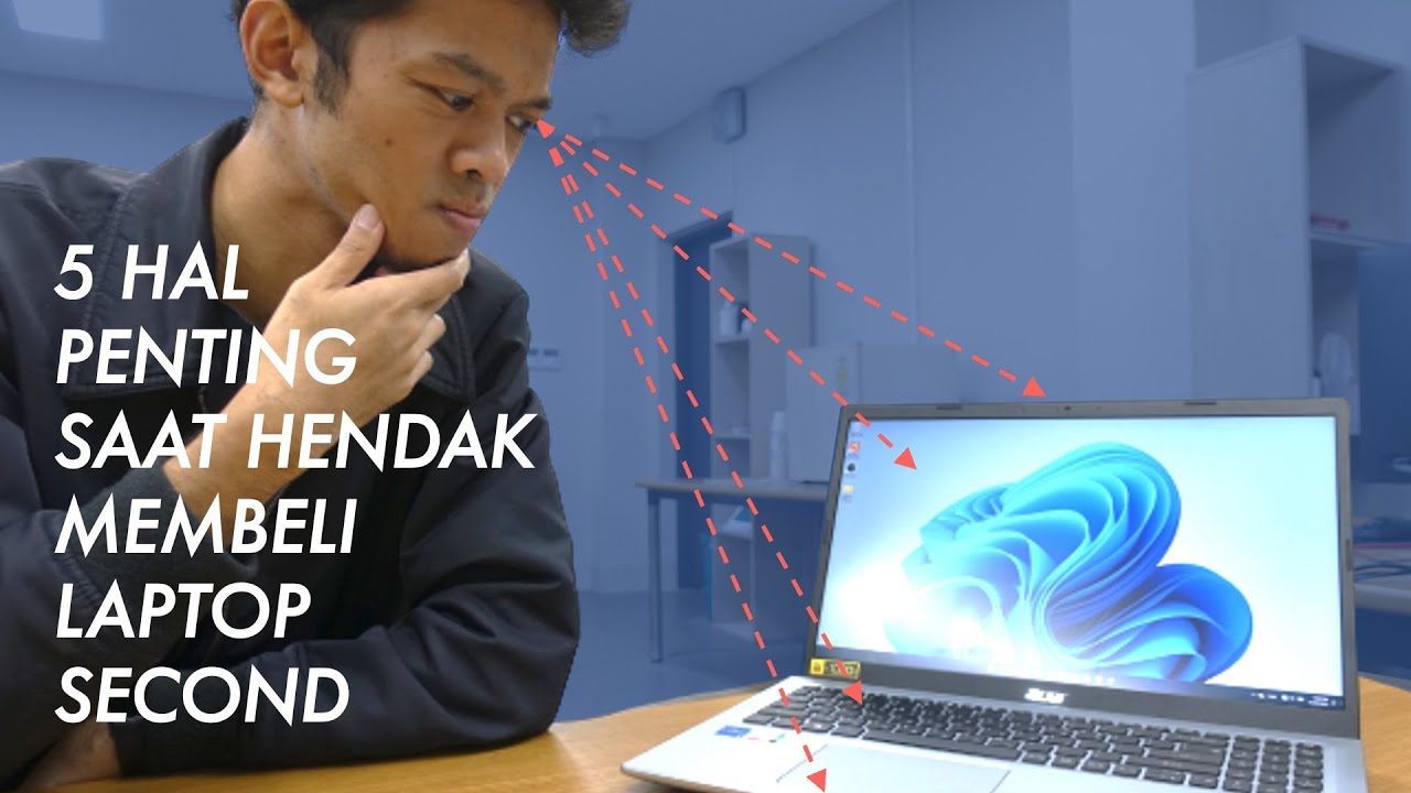 MEMBELI LAPTOP SECOND/BEKAS: 5 Tips PENTING yang Perlu Diperhatikan!