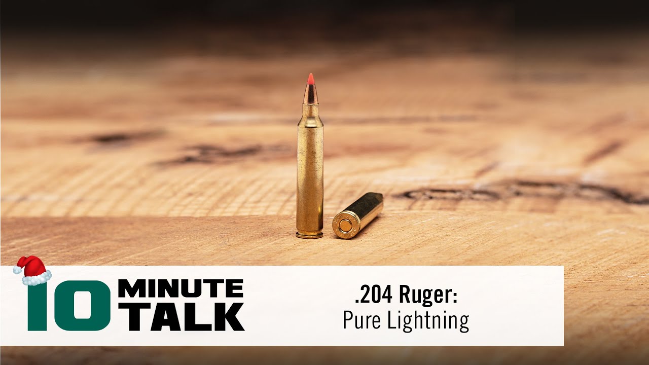 #10MinuteTalk - .204 Ruger: Pure Lightning