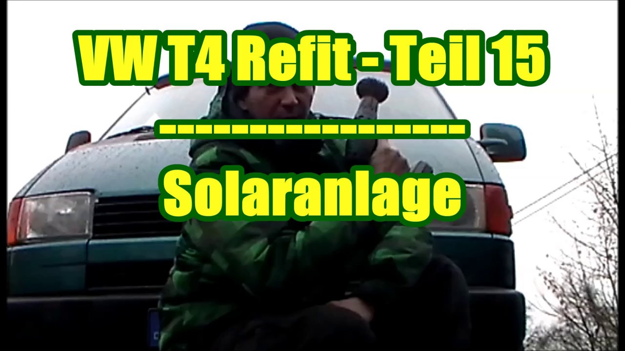 VW T4 Syncro - Refit Teil 15 - Solaranlage für den Bus