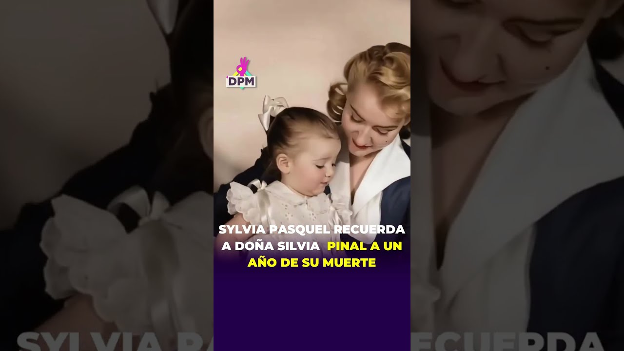 Sylvia Pasquel recuerda a Silvia Pinal a un a&ntilde;o de su fallecimiento